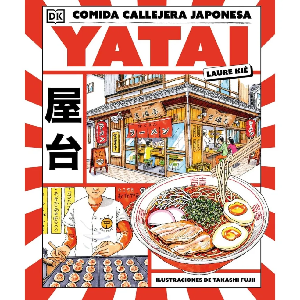 Libro Yatai: Comida Callejera Japonesa de Laure Kié